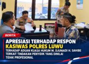 Kuasa Hukum M. Djunaidi H. Sahibe Apresiasi Respons Kasiwas Polres Luwu Terkait Aduan Dugaan Ketidakprofesionalan Penyidik
